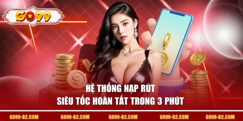 Hệ thống nạp rút siêu tốc hoàn tất trong 3 phút 